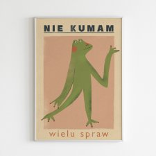 Plakat 50 x 70 cm Nie kumam wielu spraw